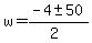 w+=+%28-4+%2B-+50%29%2F%282%29