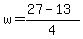 w+=+%2827+-+13%29%2F4
