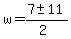 w+=+%287+%2B-+11%29%2F%282%29
