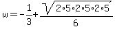 w+=+-1%2F3+%2B+sqrt%282%2A5%2A2%2A5%2A2%2A5%29%2F6