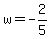 w+=+-2%2F5