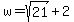 w+=+sqrt%2821%29%2B2