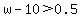 w-10%3E0.5