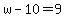 w-10+=+9