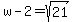 w-2+=+sqrt%2821%29