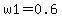w1+=++0.6+