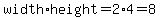 width%2Aheight=2%2A4=8