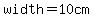 width=10cm