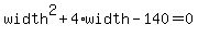 width%5E2%2B4%2Awidth-140=0