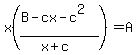 x%28%28B-cx-c%5E2%29%2F%28x%2Bc%29%29=A