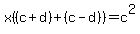 x%28%28c%2Bd%29%2B%28c-d%29%29=c%5E2