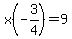 x%28-3%2F4%29=9