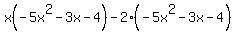 x%28-5x%5E2-3x-4%29-2%28-5x%5E2-3x-4%29