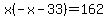 x%28-x-33%29=162