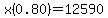 x%280.80%29=12590