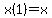 x%281%29=x