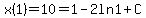 x%281%29++=+10+=+1-2ln1%2BC