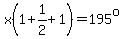 x%281%2B1%2F2%2B1%29=195%5Eo