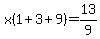 x%281%2B3%2B9%29=13%2F9