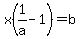 x%281%2Fa-1%29=b