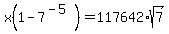 x%281+-+7%5E%28-5%29%29+=++117642%2Asqrt%287%29