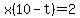 x%2810+-+t%29++=2