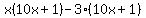 x%2810x%2B1%29-3%2810x%2B1%29