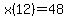 x%2812%29=48