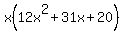 x%2812x%5E2%2B31x%2B20%29