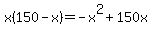 x%28150-x%29=-x%5E2%2B150x