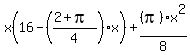 x%2816-%28%282%2Bpi%29%2F4%29x%29%2B%28pi%29x%5E2%2F8