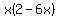 x%282-6x%29