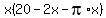 x%2820-2x-pi%2Ax%29