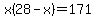 x%2828-x%29=171