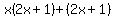 x%282x%2B1%29%2B%282x%2B1%29