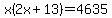 x%282x%2B13%29=4635