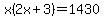 x%282x%2B3%29=1430