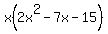 x%282x%5E2-7x-15%29