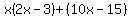 x%282x-3%29%2B%2810x-15%29