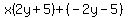 x%282y%2B5%29%2B%28-2y-5%29
