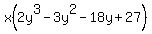 x%282y%5E3-3y%5E2-18y%2B27%29