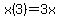 x%283%29=3x