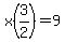 x%283%2F2%29=9