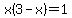 x%283-x%29=1