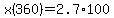 x%28360%29=2.7%2A100