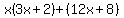 x%283x%2B2%29%2B%2812x%2B8%29