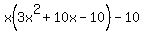 x%283x%5E2%2B10x-10%29-10