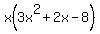 x%283x%5E2%2B2x-8%29