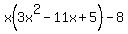 x%283x%5E2-11x%2B+5%29++-8