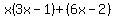 x%283x-1%29%2B%286x-2%29